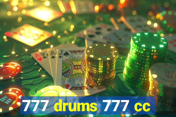 777 drums 777 cc